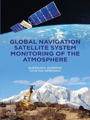 cover image of Global Navigation Satellite System Monitoring of the Atmosphere